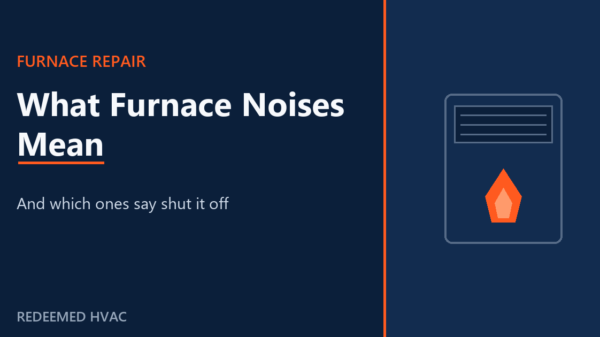 What Your Furnace's Noises Are Trying to Tell You
